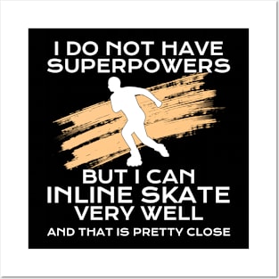 inline skate superpowers Posters and Art